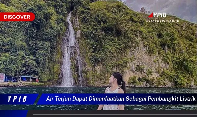 air terjun dapat dimanfaatkan sebagai pembangkit listrik