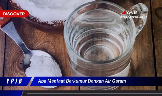 apa manfaat berkumur dengan air garam