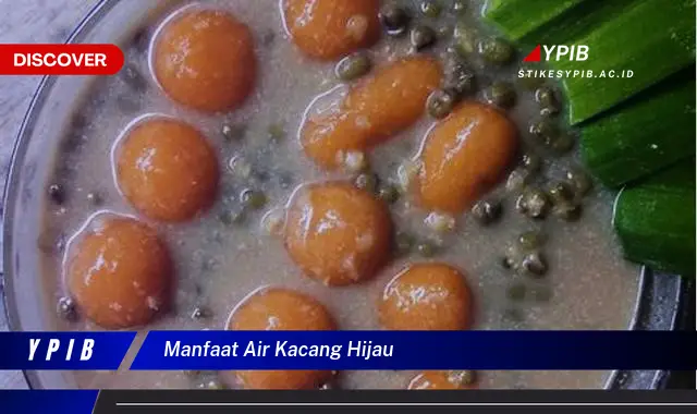 manfaat air kacang hijau