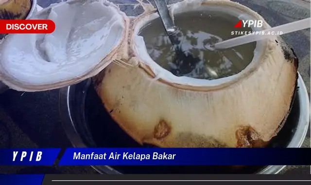 manfaat air kelapa bakar