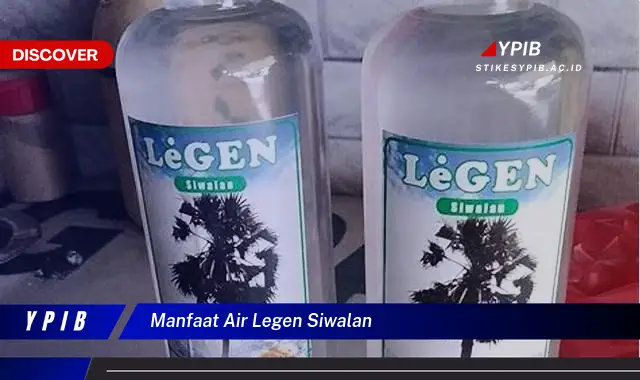 manfaat air legen siwalan