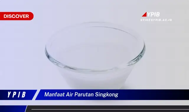 manfaat air parutan singkong