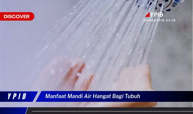 manfaat mandi air hangat bagi tubuh