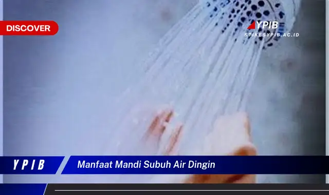 manfaat mandi subuh air dingin