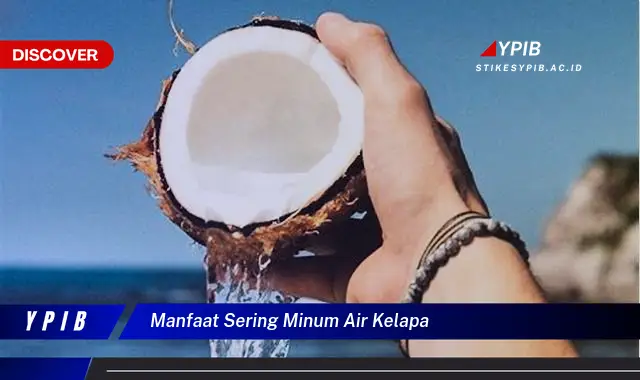 manfaat sering minum air kelapa