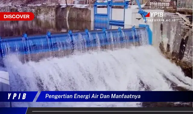 pengertian energi air dan manfaatnya