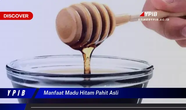 manfaat madu hitam pahit asli