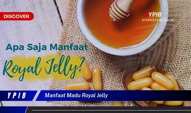 manfaat madu royal jelly