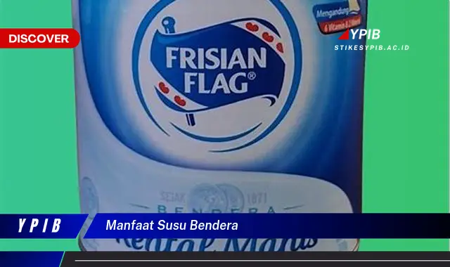 manfaat susu bendera