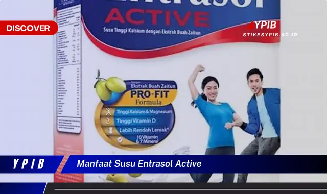 manfaat susu entrasol active