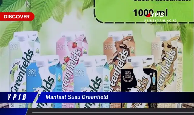 manfaat susu greenfield