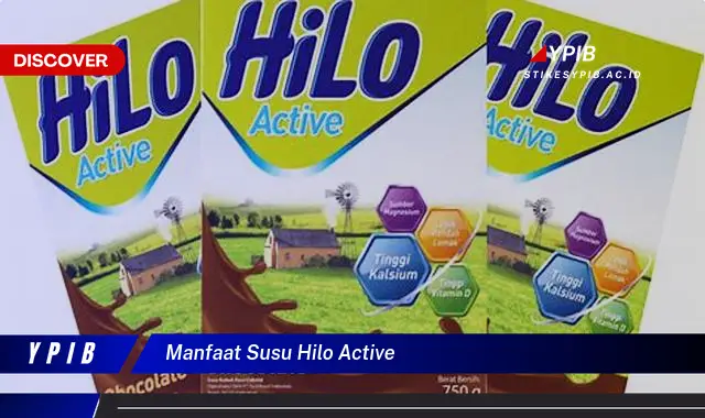 manfaat susu hilo active