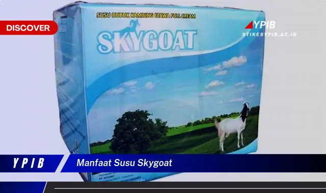 manfaat susu skygoat