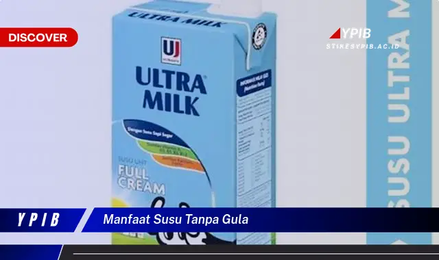 manfaat susu tanpa gula