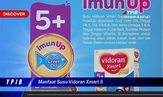 manfaat susu vidoran xmart 5