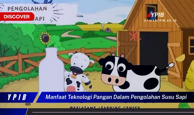 manfaat teknologi pangan dalam pengolahan susu sapi