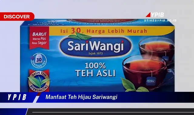 manfaat teh hijau sariwangi manfaat teh hijau sariwangi