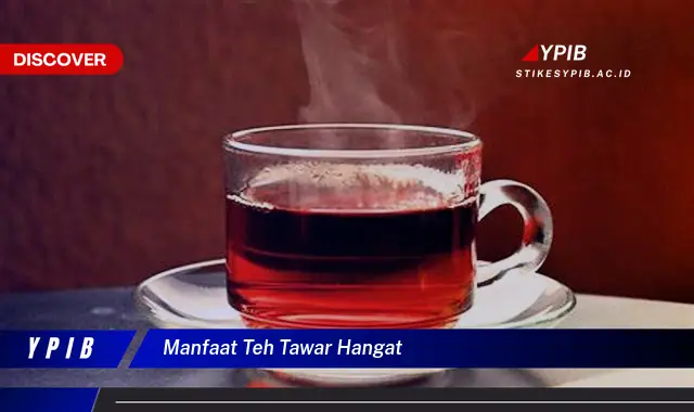 manfaat teh tawar hangat