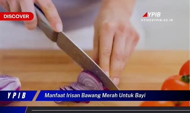 manfaat irisan bawang merah untuk bayi