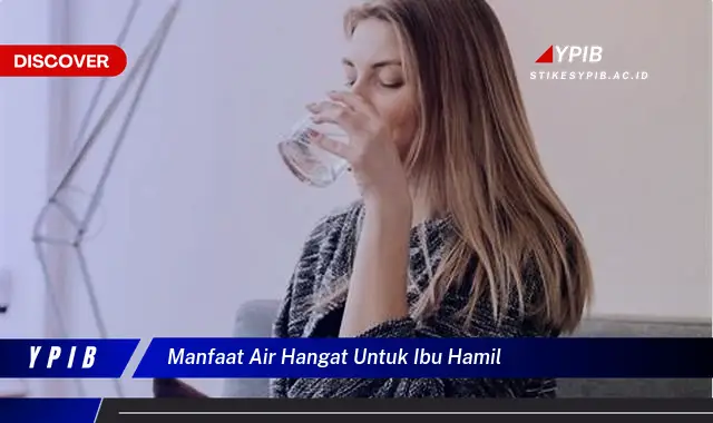 manfaat air hangat untuk ibu hamil