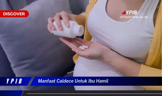 manfaat caldece untuk ibu hamil