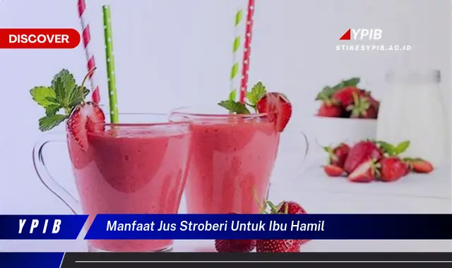 manfaat jus stroberi untuk ibu hamil