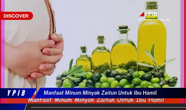 manfaat minum minyak zaitun untuk ibu hamil