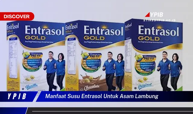 manfaat susu entrasol untuk asam lambung