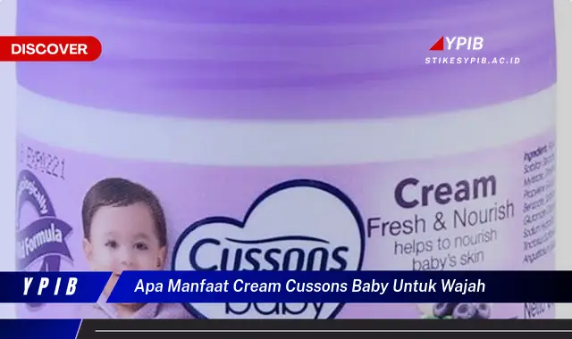 apa manfaat cream cussons baby untuk wajah