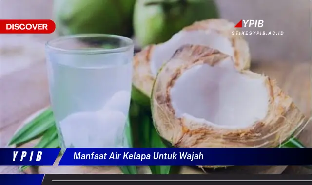 manfaat air kelapa untuk wajah