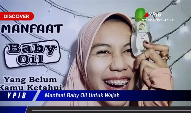 manfaat baby oil untuk wajah