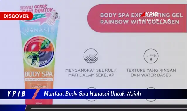 manfaat body spa hanasui untuk wajah