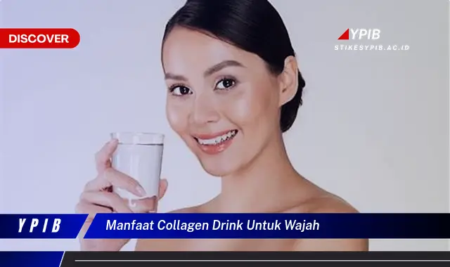 manfaat collagen drink untuk wajah