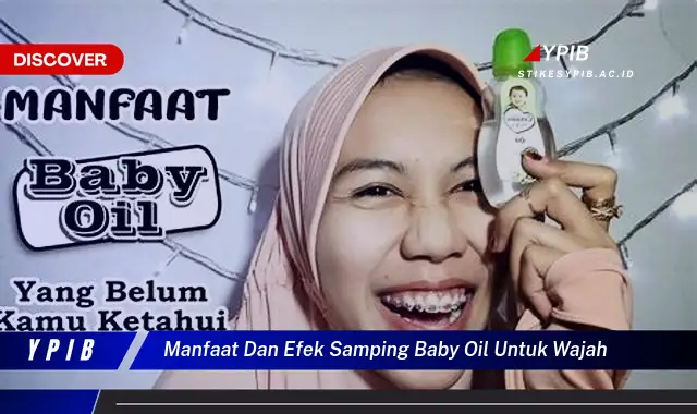 manfaat dan efek samping baby oil untuk wajah