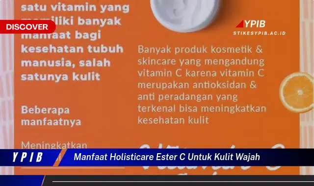 manfaat holisticare ester c untuk kulit wajah