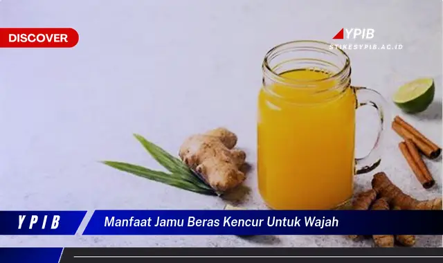 manfaat jamu beras kencur untuk wajah