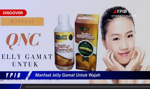 manfaat jelly gamat untuk wajah