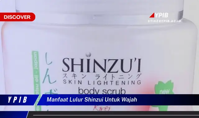 manfaat lulur shinzui untuk wajah