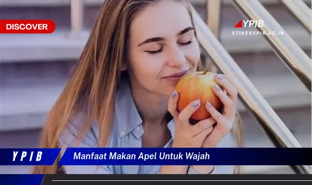 manfaat makan apel untuk wajah