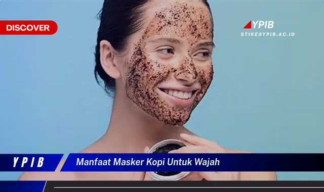 Temukan 9 Manfaat Masker Kopi untuk Wajah yang Jarang Diketahui