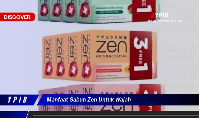 manfaat sabun zen untuk wajah