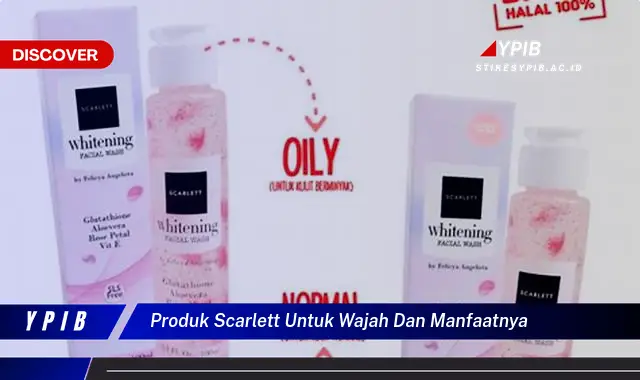 produk scarlett untuk wajah dan manfaatnya